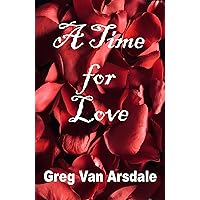 A Time for Love: A Novella A Time for Love: A Novella Kindle Paperback