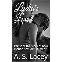 Lydia's Lover: A tale of female sexual desire (Lydia's Secret Journey Book 2) Lydia's Lover: A tale of female sexual desire (Lydia's Secret Journey Book 2) Kindle
