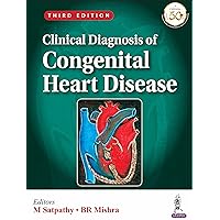 Clinical Diagnosis Of Congenital Heart Disease Clinical Diagnosis Of Congenital Heart Disease Kindle Paperback