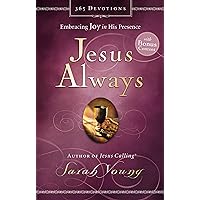 Jesus Always, with Scripture References, with Bonus Content: Embracing Joy in His Presence (a 365-Day Devotional) Jesus Always, with Scripture References, with Bonus Content: Embracing Joy in His Presence (a 365-Day Devotional) Hardcover Audible Audiobook Kindle Audio CD