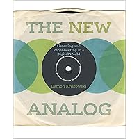 The New Analog: Listening and Reconnecting in a Digital World The New Analog: Listening and Reconnecting in a Digital World Kindle Audible Audiobook Hardcover