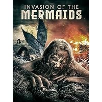 Invasion of the Mermaids