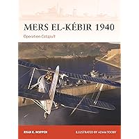 Mers-el-Kébir 1940: Operation Catapult (Campaign, 405) Mers-el-Kébir 1940: Operation Catapult (Campaign, 405) Paperback Kindle