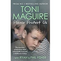 Please Protect Us: The true story of twin boys, their unbreakable bond and a traumatic childhood - for fans of Cathy Glass Please Protect Us: The true story of twin boys, their unbreakable bond and a traumatic childhood - for fans of Cathy Glass Kindle Paperback Audible Audiobook Audio CD