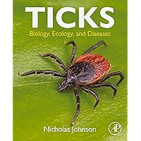 Ticks: Biology, Ecology, and Diseases Ticks: Biology, Ecology, and Diseases Kindle Paperback