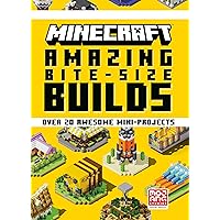 Minecraft: Amazing Bite-Size Builds (Over 20 Awesome Mini-Projects)