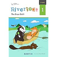The River Raft: Teach Your Children Friendship (Riverboat Series Chapter Books Book 1) The River Raft: Teach Your Children Friendship (Riverboat Series Chapter Books Book 1) Kindle Hardcover Paperback