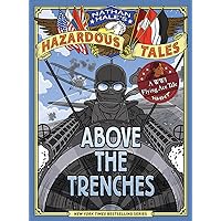 Above the Trenches (Nathan Hale's Hazardous Tales #12) Above the Trenches (Nathan Hale's Hazardous Tales #12) Hardcover Kindle