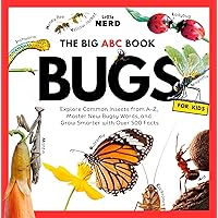 Bugs For Kids – The Big ABC Book: Explore Common Insects from A-Z, Master New Bugsy Words, and Grow Smarter with Over 500 Facts (Little Bug Nerd) Bugs For Kids – The Big ABC Book: Explore Common Insects from A-Z, Master New Bugsy Words, and Grow Smarter with Over 500 Facts (Little Bug Nerd) Kindle