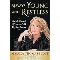 Always Young and Restless: My Life On and Off America's #1 Daytime Drama Always Young and Restless: My Life On and Off America's #1 Daytime Drama Hardcover Audible Audiobook Kindle Audio CD