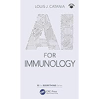 AI for Immunology (AI for Everything) AI for Immunology (AI for Everything) Kindle Hardcover Paperback