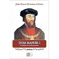 Dom Manuel I: Un prince de la Renaissance (PV.BIOGRAPHIES) (French Edition)