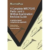A Complete MRCP(UK): A Systems-Based Competencies Approach (MasterPass) A Complete MRCP(UK): A Systems-Based Competencies Approach (MasterPass) Kindle Paperback