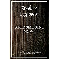 Smoker Log book, Stop Smoking Now !: Weekly Challenge. Some Tips to Quit Smoking and Find Happiness (New Gratitude Journals) Smoker Log book, Stop Smoking Now !: Weekly Challenge. Some Tips to Quit Smoking and Find Happiness (New Gratitude Journals) Paperback
