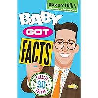 Baby Got Facts: Totally ’90s Trivia Baby Got Facts: Totally ’90s Trivia Paperback