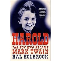 Harold: The Boy Who Became Mark Twain Harold: The Boy Who Became Mark Twain Kindle Hardcover Paperback