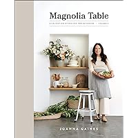 Magnolia Table, Volume 2: A Collection of Recipes for Gathering Magnolia Table, Volume 2: A Collection of Recipes for Gathering