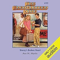 Stacey's Broken Heart: The Baby-Sitters Club, Book 99 Stacey's Broken Heart: The Baby-Sitters Club, Book 99 Audible Audiobook Kindle Paperback