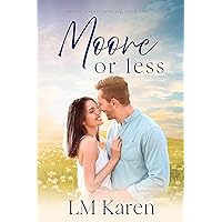 Moore or Less: A Contemporary Christian Romance (Moore Sisters Book 1) (The Moore Sisters)