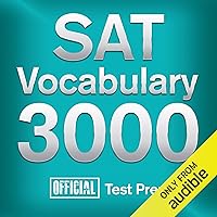Official SAT Vocabulary 3000: Become a True Master of SAT Vocabulary...Quickly and Effectively! Official SAT Vocabulary 3000: Become a True Master of SAT Vocabulary...Quickly and Effectively! Audible Audiobook Paperback