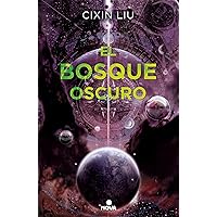 El bosque oscuro (Trilogía de los Tres Cuerpos 2) (Spanish Edition)