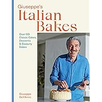 Giuseppe's Italian Bakes: Over 60 Classic Cakes, Desserts and Savory Bakes Giuseppe's Italian Bakes: Over 60 Classic Cakes, Desserts and Savory Bakes Hardcover Kindle