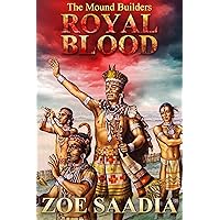 Royal Blood (The Mound Builders Book 2) Royal Blood (The Mound Builders Book 2) Kindle Paperback