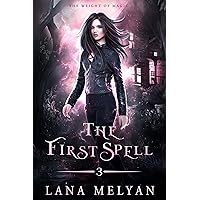 The First Spell: The Weight of Magic, Episode 3 The First Spell: The Weight of Magic, Episode 3 Kindle