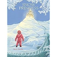 Snow Princess Snow Princess Hardcover