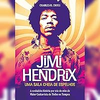 Jimi Hendrix - uma sala cheia de espelhos Jimi Hendrix - uma sala cheia de espelhos Audible Audiobook