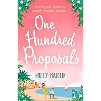 One Hundred Proposals: A feel good, romantic comedy to make you smile One Hundred Proposals: A feel good, romantic comedy to make you smile Kindle Audible Audiobook Paperback Audio CD