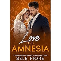 Love and Amnesia: A Childhood Crush, Celebrity Romance Love and Amnesia: A Childhood Crush, Celebrity Romance Kindle Paperback