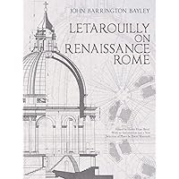 Letarouilly on Renaissance Rome (Dover Architecture) Letarouilly on Renaissance Rome (Dover Architecture) Paperback Kindle Mass Market Paperback