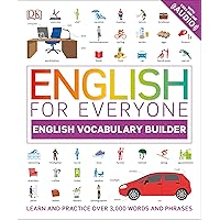English for Everyone: English Vocabulary Builder (DK English for Everyone) English for Everyone: English Vocabulary Builder (DK English for Everyone) Flexibound Kindle Hardcover Paperback