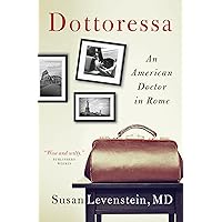 Dottoressa: An American Doctor in Rome Dottoressa: An American Doctor in Rome Paperback Kindle Audible Audiobook