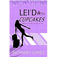 Lei'd with Cupcakes (Delilah Horton Book 3) Lei'd with Cupcakes (Delilah Horton Book 3) Kindle Paperback Audible Audiobook