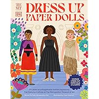 The Met Dress-Up Paper Dolls: 170 years of Unforgettable Fashion from The Metropolitan Museum of Art's Costume Institute (DK The Met)