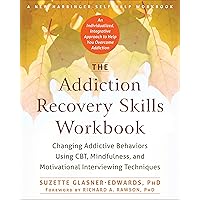 The Addiction Recovery Skills Workbook: Changing Addictive Behaviors Using CBT, Mindfulness, and Motivational Interviewing Techniques (New Harbinger Self-help Workbooks) The Addiction Recovery Skills Workbook: Changing Addictive Behaviors Using CBT, Mindfulness, and Motivational Interviewing Techniques (New Harbinger Self-help Workbooks) Paperback Kindle Spiral-bound