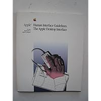 Apple Human Interface Guidelines: The Apple Desktop Interface Apple Human Interface Guidelines: The Apple Desktop Interface Paperback