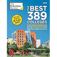 The Best 389 Colleges, 2024: In-Depth Profiles & Ranking Lists to Help Find the Right College For You (2024) (College Admissions Guides)