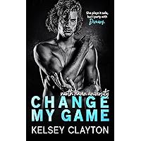 Change My Game: An Emotional Second Chance Romance (North Haven University) Change My Game: An Emotional Second Chance Romance (North Haven University) Kindle Paperback Audible Audiobook