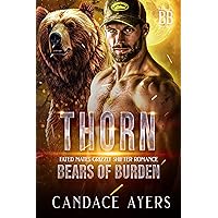 THORN: Fated Mates Grizzly Shifter Romance (Bears of Burden Book 1) THORN: Fated Mates Grizzly Shifter Romance (Bears of Burden Book 1) Kindle Audible Audiobook Paperback