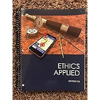Ethics Applied (7th Edition) Ethics Applied (7th Edition) Loose Leaf