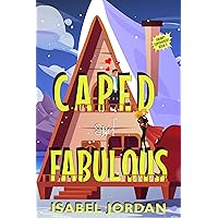 Caped and Fabulous: Light hilarious superhero rom com (Grumpy Superheroes Book 2) Caped and Fabulous: Light hilarious superhero rom com (Grumpy Superheroes Book 2) Kindle Paperback