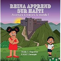 Reina apprend sur Haïti: Aventure à travers le monde ! (French Edition) Reina apprend sur Haïti: Aventure à travers le monde ! (French Edition) Kindle Paperback