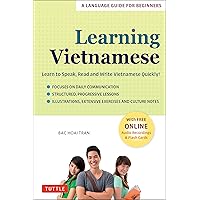 Learning Vietnamese: Learn to Speak, Read and Write Vietnamese Quickly! (Free Online Audio & Flash Cards) Learning Vietnamese: Learn to Speak, Read and Write Vietnamese Quickly! (Free Online Audio & Flash Cards) Paperback Kindle