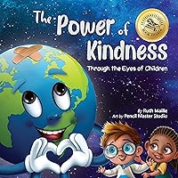 The Power of Kindness: Through the Eyes of Children