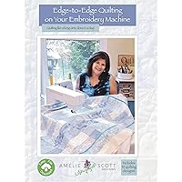 Amelie Scott Designs 616913540337 Edge Quilting on Your Embroidery Machine