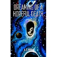 Dreaming of a Hopeful Death Dreaming of a Hopeful Death Kindle Hardcover Paperback