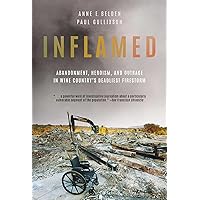 Inflamed: Abandonment, Heroism, and Outrage in Wine Country's Deadliest Firestorm Inflamed: Abandonment, Heroism, and Outrage in Wine Country's Deadliest Firestorm Paperback Kindle Audible Audiobook Audio CD